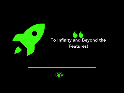 An AI-generated graphic with a black background and a bright green rocket icon on the left. In the centre-right is a green quotation mark followed by the text: “To Infinity and Beyond the Features!” in white. Below the text is a thin green line, and at the bottom centre is the Blindspot Solutions logo – a stylised eye with green accents. The design marks the launch of the book Beyond the Features.