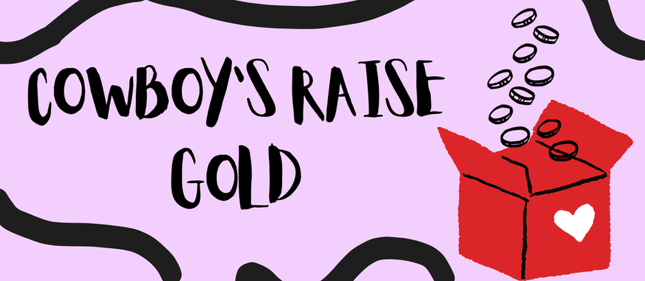 Cowboy Raises Gold By: Emily Slaughter