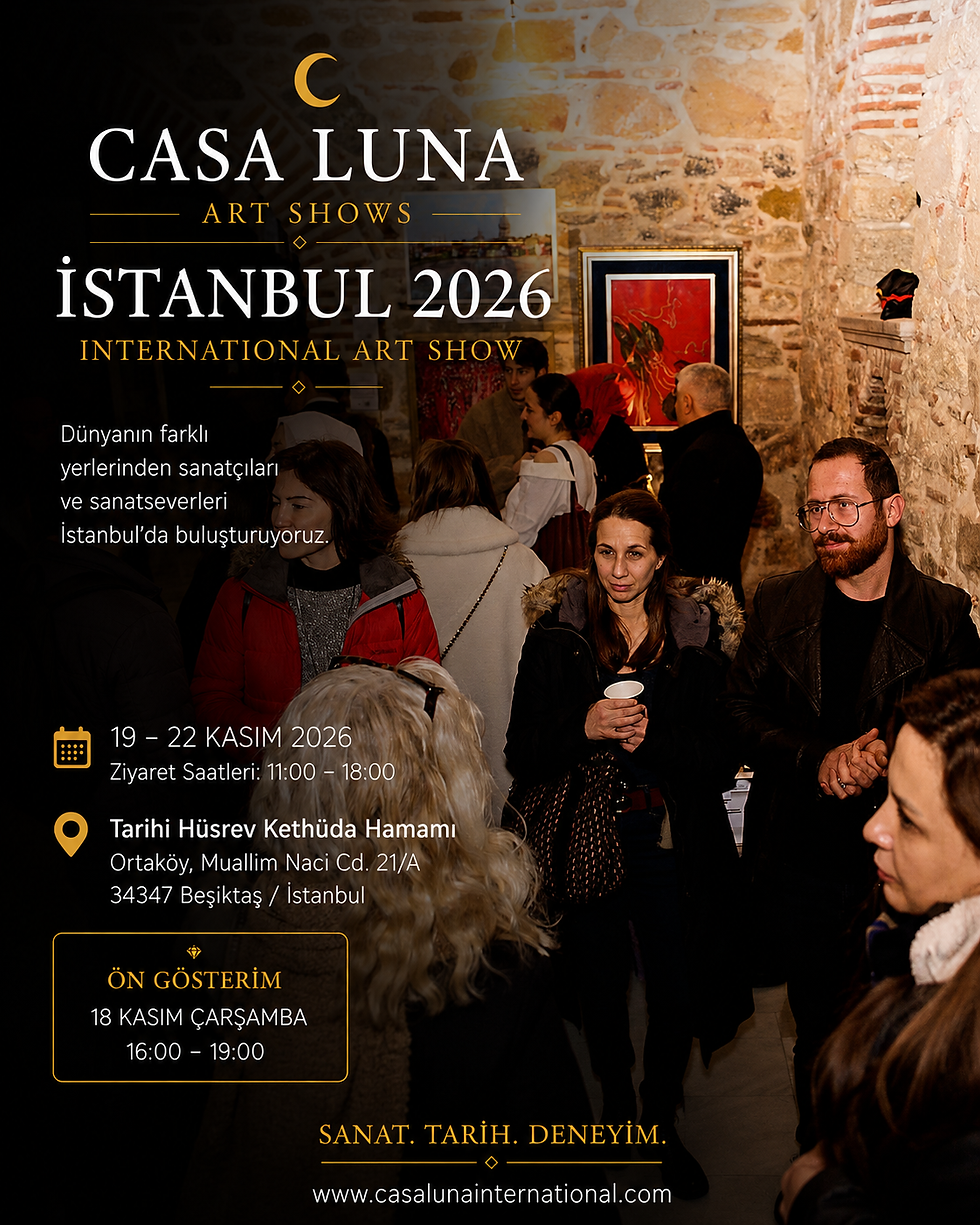 CASA LUNA İstanbul 2026, İstanbul Sanat Fuarı deneyimini tarihi Hüsrev Kethüda Hamamı'nın eşsiz atmosferinde yeniden yorumlayan uluslararası bir çağdaş sanat organizasyonudur. Dünyanın farklı ülkelerinden sanatçıları, galerileri ve koleksiyonerleri İstanbul'da bir araya getirir.
#İaaf #İaafİstanbul #IAAF #İAAF #İaafBodrum #İaafİzmir #İstanbulSanatFuarı #SanatFuarı #ArtAnkara #ArtContact #Fuar #CasaLuna #LunaGrande #Sergi #GörselSanatlar #CasaLunaİstanbul #İstanbulSanatEtkinlikleri #Contemporaryİstanbul