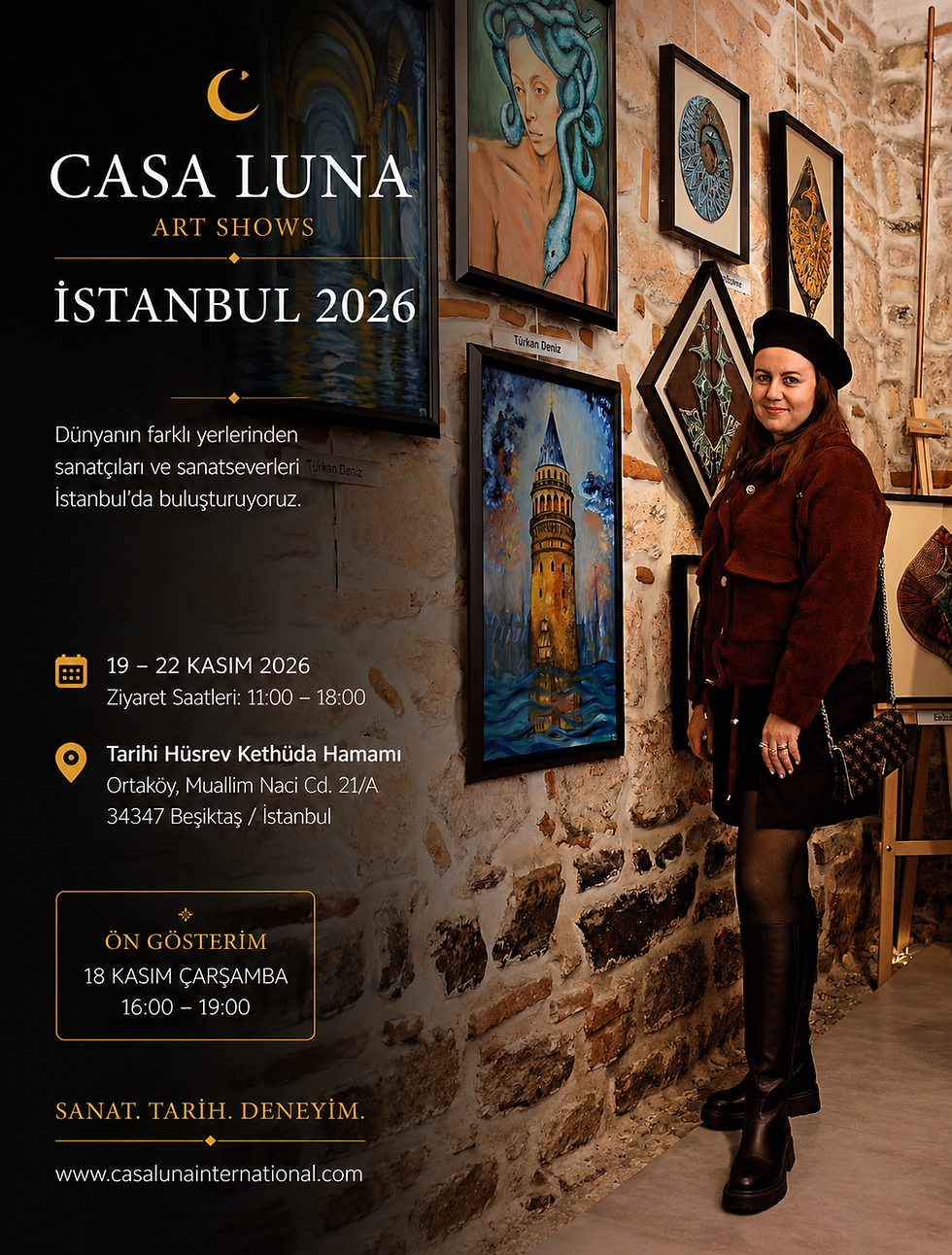 CASA LUNA İstanbul 2026, İstanbul Sanat Fuarı deneyimini tarihi Hüsrev Kethüda Hamamı'nın eşsiz atmosferinde yeniden yorumlayan uluslararası bir çağdaş sanat organizasyonudur. Dünyanın farklı ülkelerinden sanatçıları, galerileri ve koleksiyonerleri İstanbul'da bir araya getirir.
#İaaf #İaafİstanbul #IAAF #İAAF #İaafBodrum #İaafİzmir #İstanbulSanatFuarı #SanatFuarı #ArtAnkara #ArtContact #Fuar #CasaLuna #LunaGrande #Sergi #GörselSanatlar #CasaLunaİstanbul #İstanbulSanatEtkinlikleri #Contemporaryİstanbul