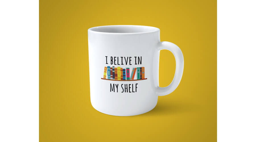 i belive in my shelf