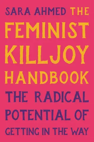 The Feminist Killjoy Handbook