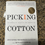 Thumbnail: Picking Cotton: Our Memoir of Injustice and Redemption