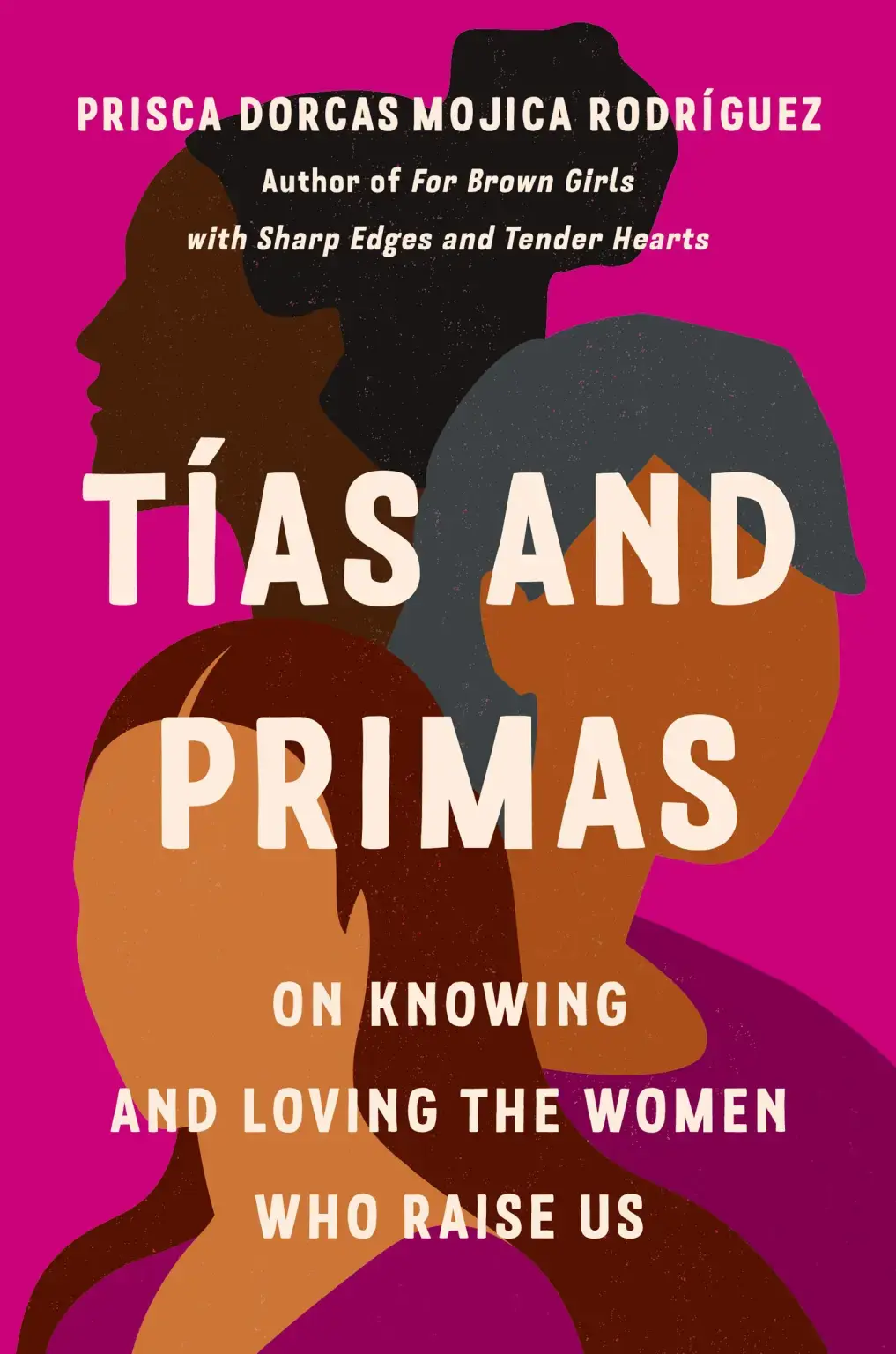 Tias and Primas: On Knowing and Loving the Women Who Raise Us