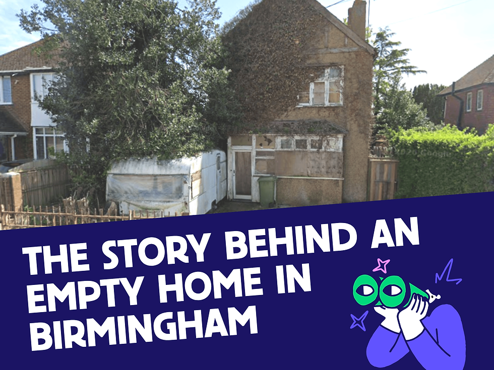 The Story Behind an Empty Home in Birmingham