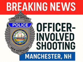 Officer-Involved Shooting Investigation in Manchester, New Hampshire