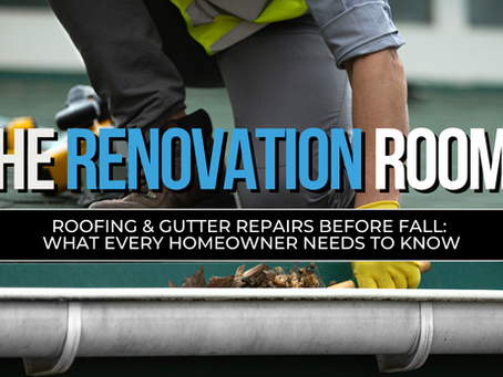 Roofing & Gutter Repairs Before Fall: What Every Homeowner Needs to Know