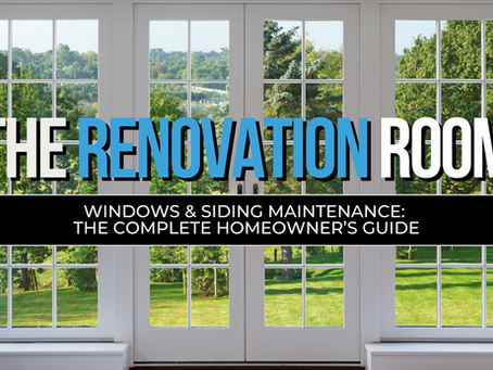 Windows Maintenance: The Complete Homeowner’s Guide