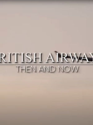 British Airways: Then and Now