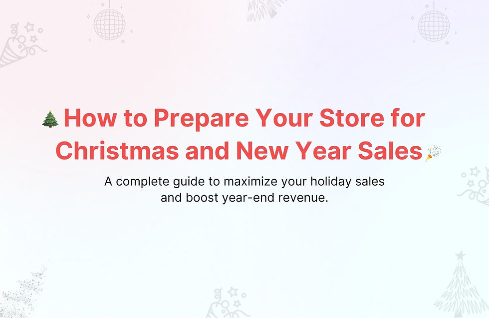 🎄 Christmas & New Year Sale Preparation Guide for Online Sellers