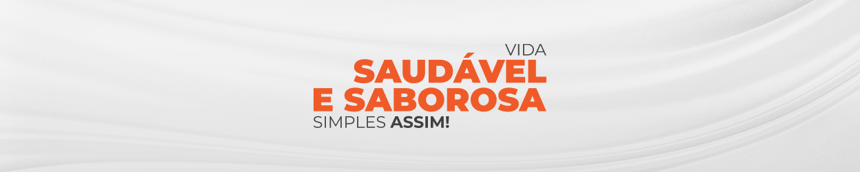 Vida Saudável e Saborosa, simples assim