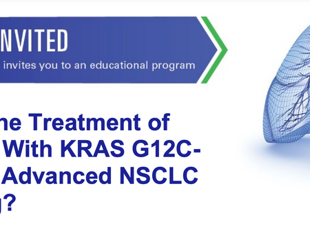 How Is the Treatment of Patients with KRAS G12C-Mutated Advanced NSCLC Evolving? Learn more! 4/11/23