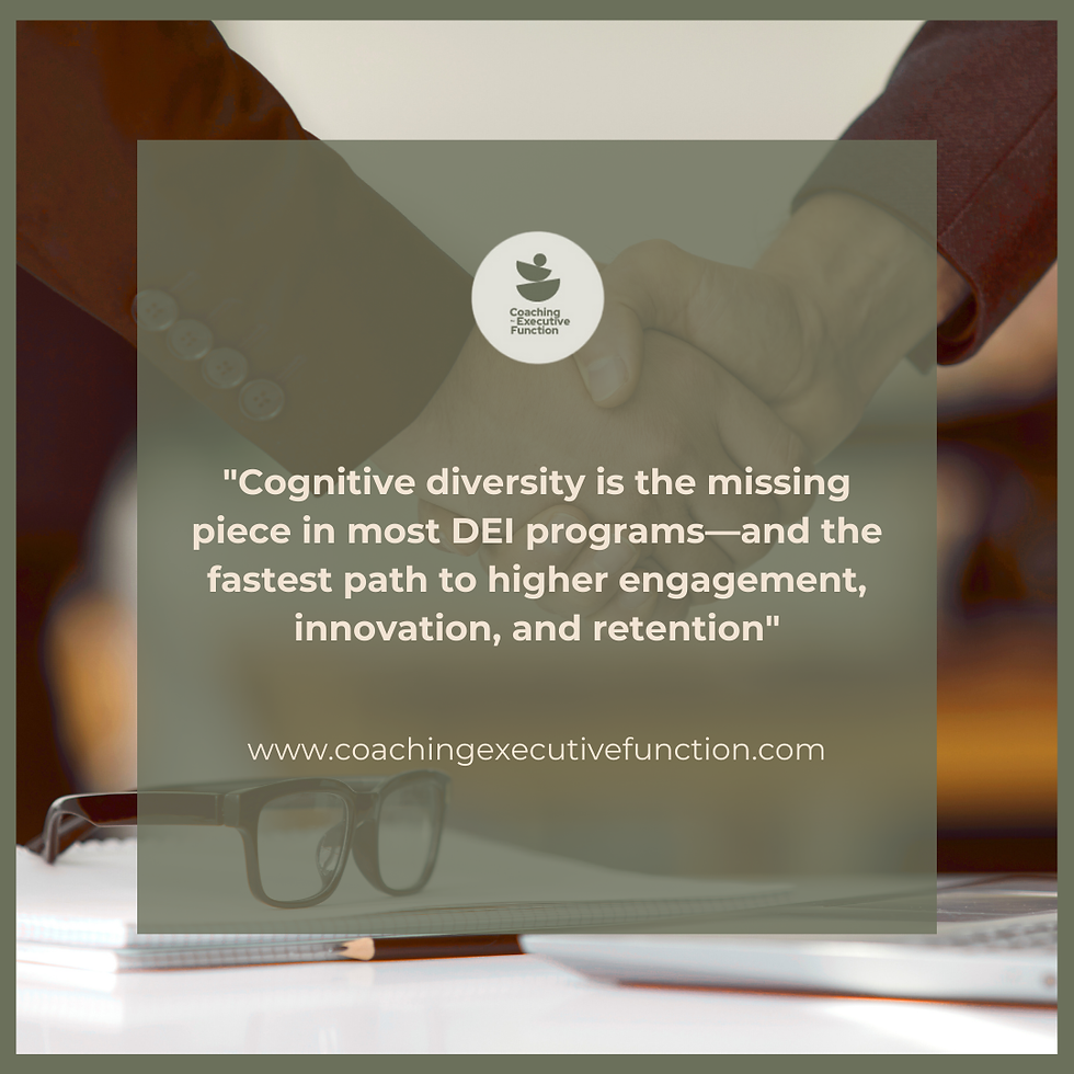 Two people shake hands in a blurred background, with eyeglasses and a notebook in the foreground. Overlaid text reads: “Cognitive diversity is the missing piece in most DEI programs—and the fastest path to higher engagement, innovation, and retention” with the Coaching Executive Function logo and website URL.