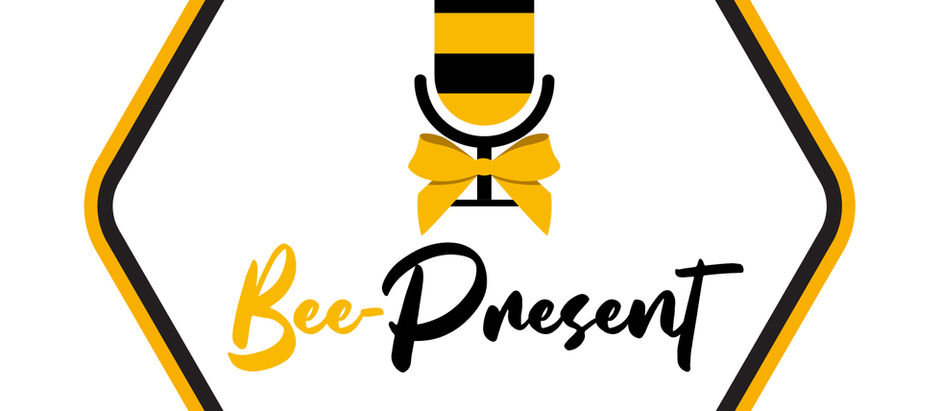 Bee-Present (Episode 1) Creative Leadership During Difficult Times- Marketing Tips & Tricks
