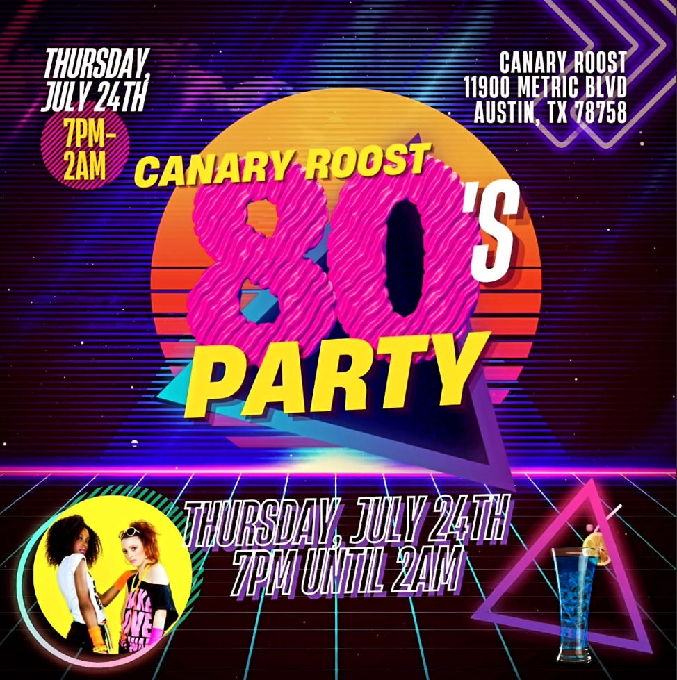 Canary Roost 80's Party
