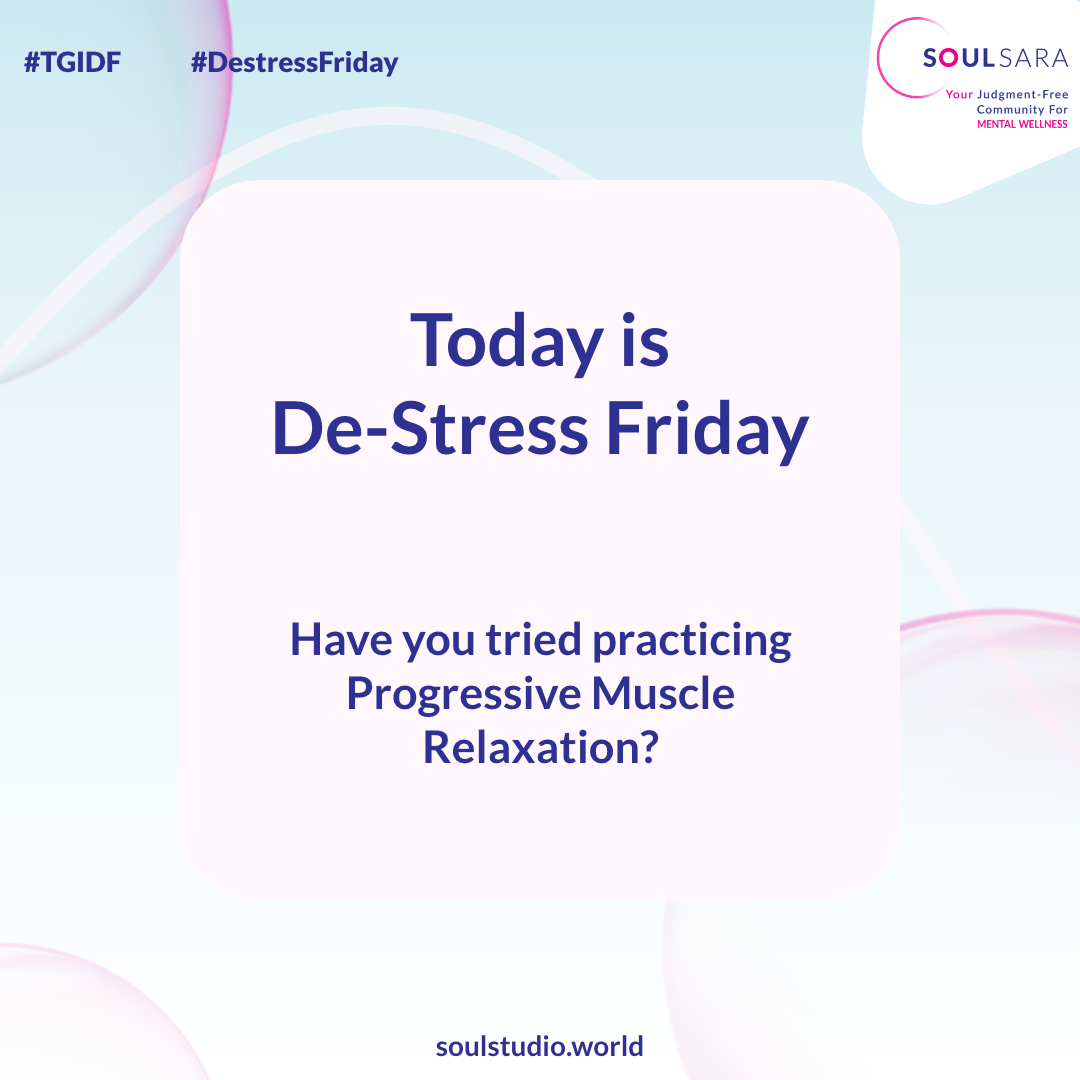 De-Stress Friday: Have you tried practicing Progressive Muscle Relaxation? content media