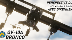 Entretien: DCS OV-10A Bronco Perspective du Développeur avec Dikennek/SPLIT AIR