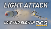 Light Attack: Low and Slow over DCS World