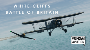 White Cliffs: Fighting the Battle of Britain in VRChat
