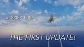 At Skies' Edge: The First Update