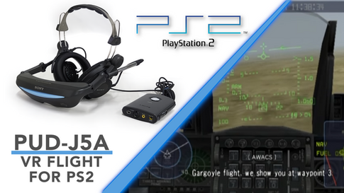 PUD-J5A: PS2 VR Headset for Flight Gaming