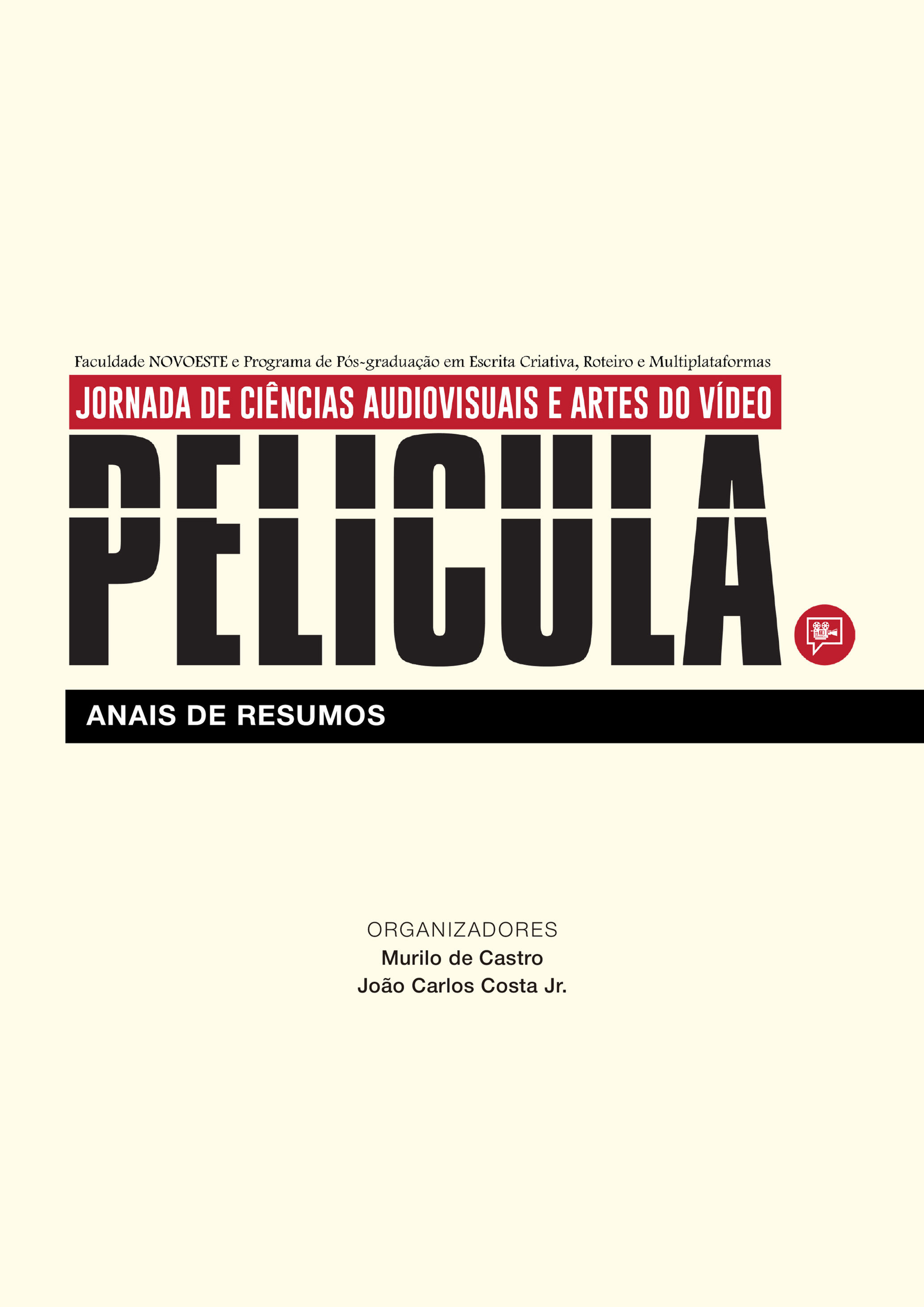 Anais de Resumos da I Jornada Nacional de Ciências Audiovisuais e Artes do Vídeo