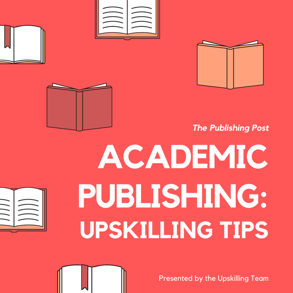 Academic Publishing Upskilling Tips