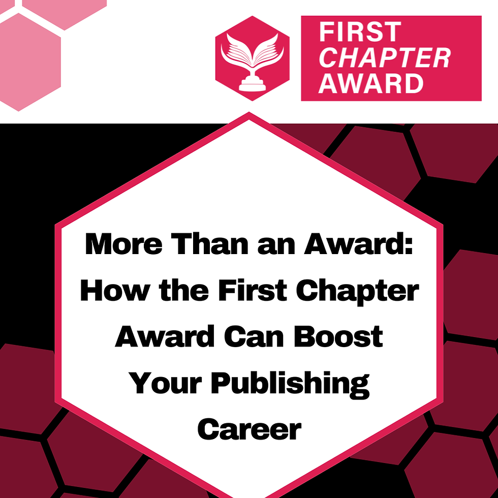 More Than an Award: How the First Chapter Award Can Boost Your Publishing Career