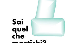 Sai quel che mastichi?