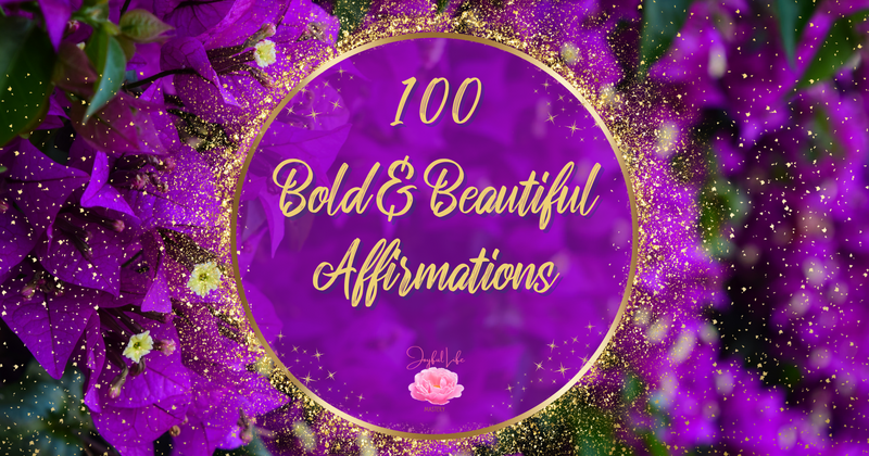 100 Bold & Beautiful Affirmations