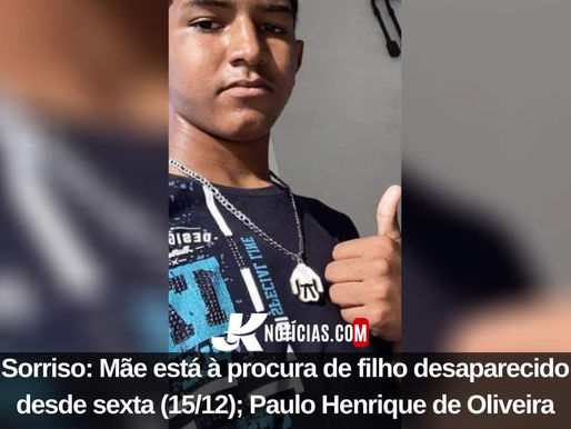 DESAPARECIDO EM MT: Mãe esta a procura de Paulo Henrique de Oliveira Alves, desapareceu dia 15/12.