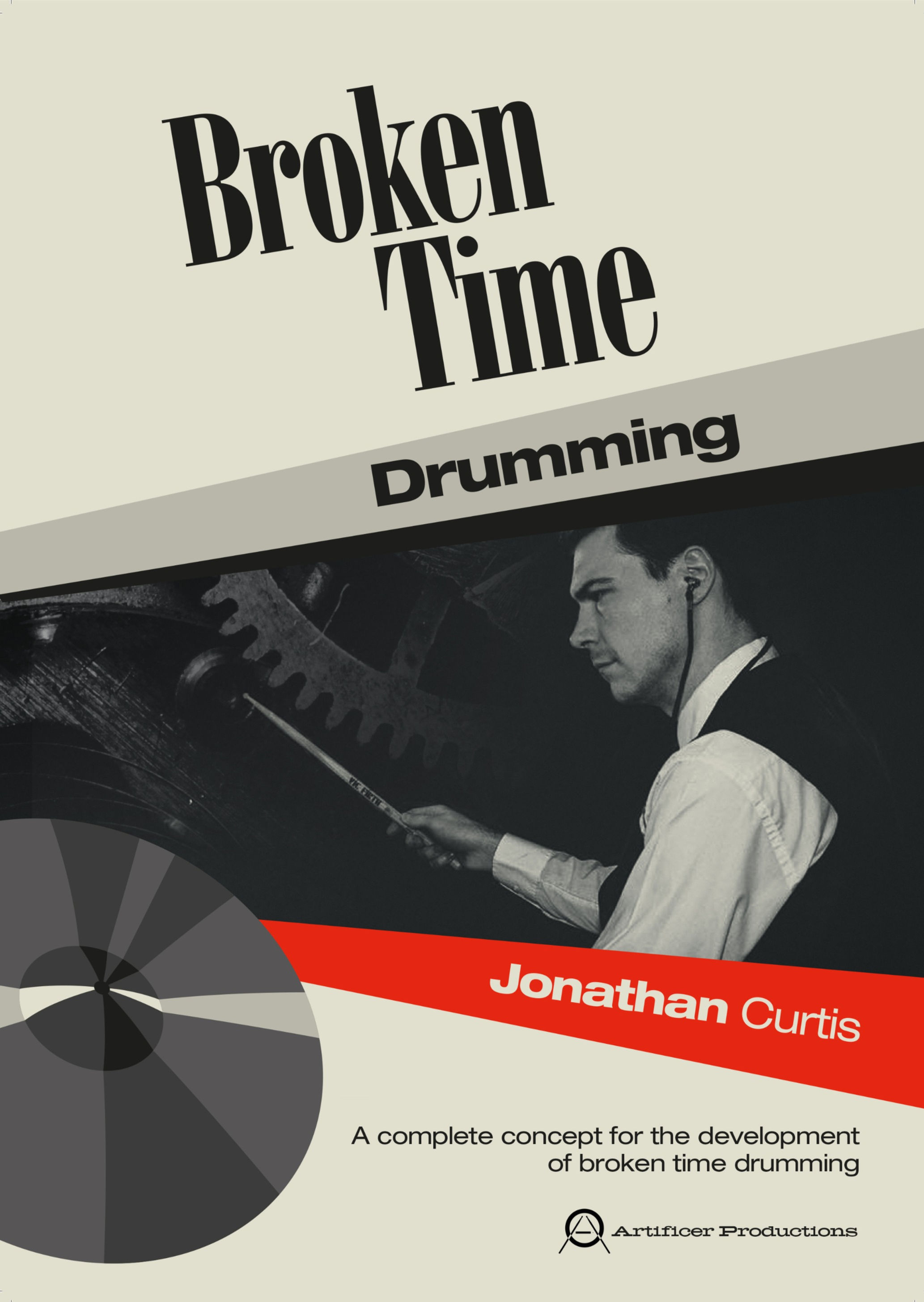 Broken Time Drumming: A Complete Concept for the Development of Broken Time