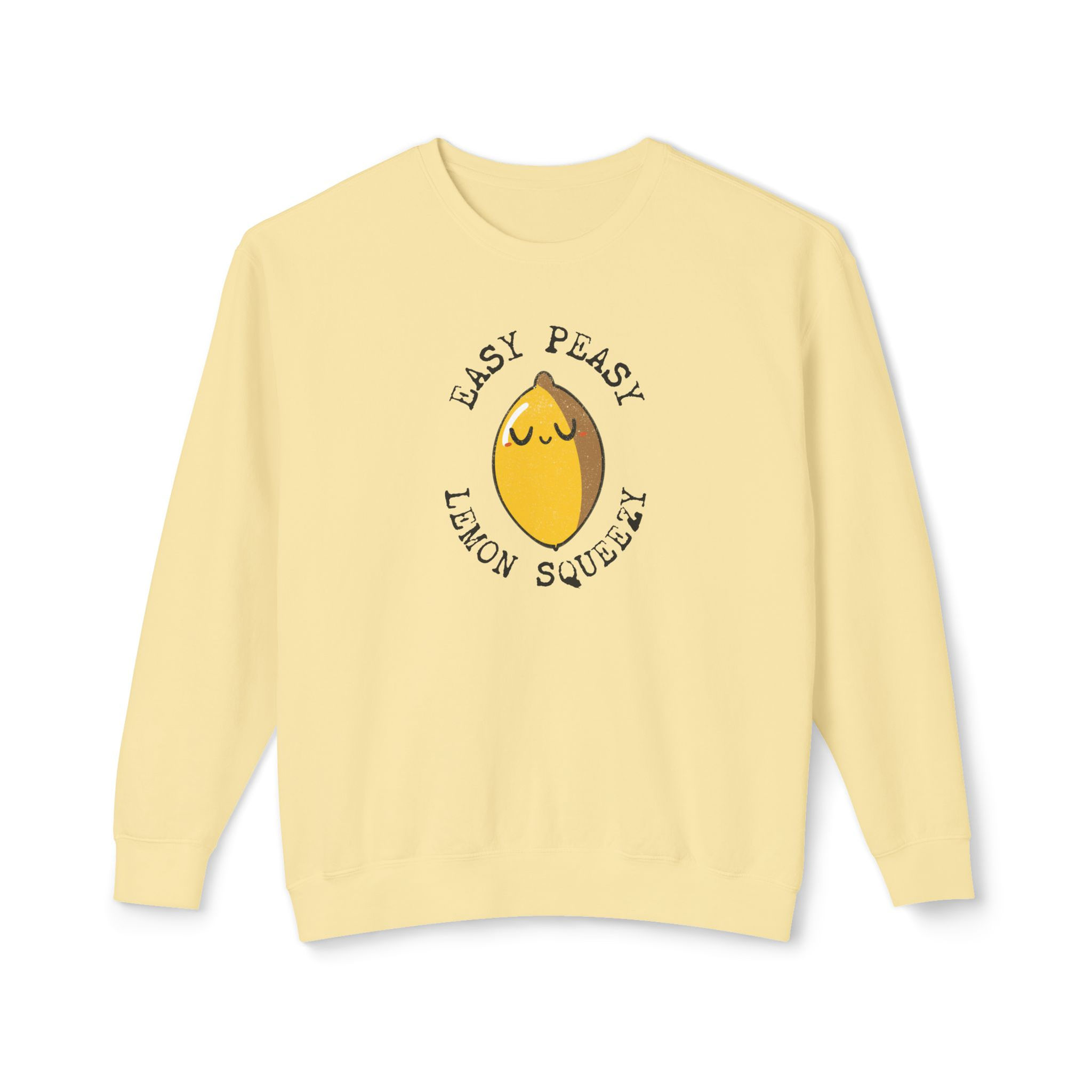 Easy Peasy Lemon Squeezy | Crewneck | Butter