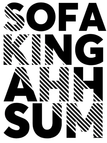 design of 'sofa king awesome spelled ahh sum'