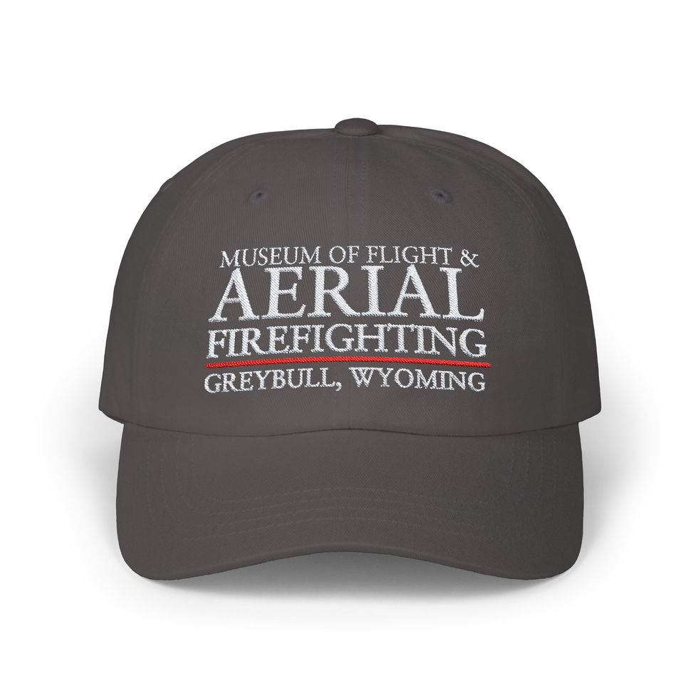 Grey baseball cap with Museum of Flight & Aerial Firefighting, Greybull, Wyoming embroidery.
