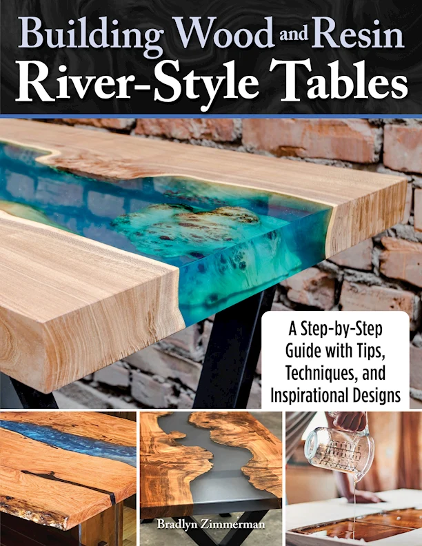 Building Wood and Resin River-Style Tables "Signed Copy"