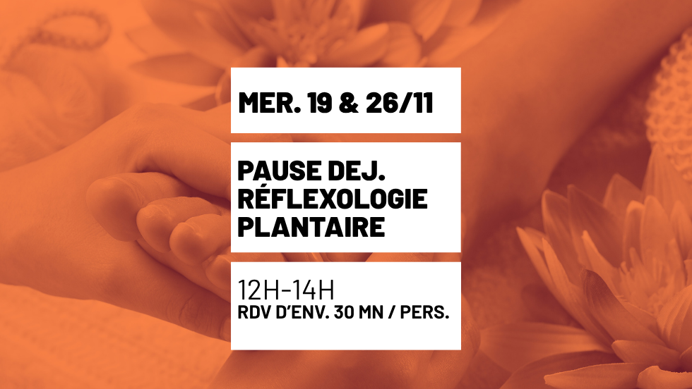 Pause déj. réflexologie plantaire