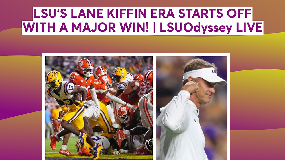 LSU'S LANE KIFFIN ERA STARTS OFF WITH A MAJOR WIN! | LSU vs CLEMSON RECAP / FILM STUDY | LSUOdyssey LIVE