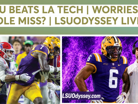 LSU vs LA TECH RECAP / FILM STUDY | WORRIES VS OLE MISS??? | LSUOdyssey LIVE
