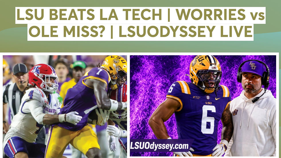 LSU vs LA TECH RECAP / FILM STUDY | WORRIES VS OLE MISS??? | LSUOdyssey LIVE