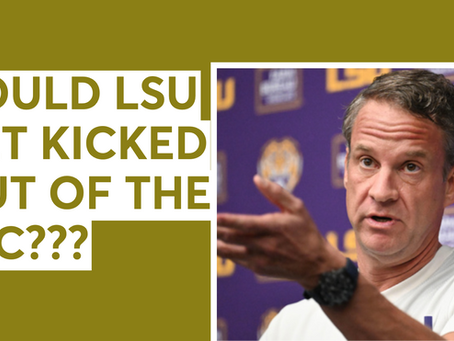 COULD LSU GET KICKED OUT OF THE SEC???