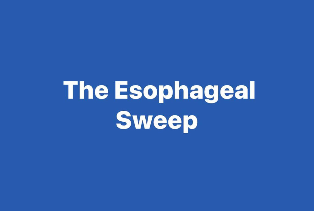 The Esophageal Sweep A Closer Look