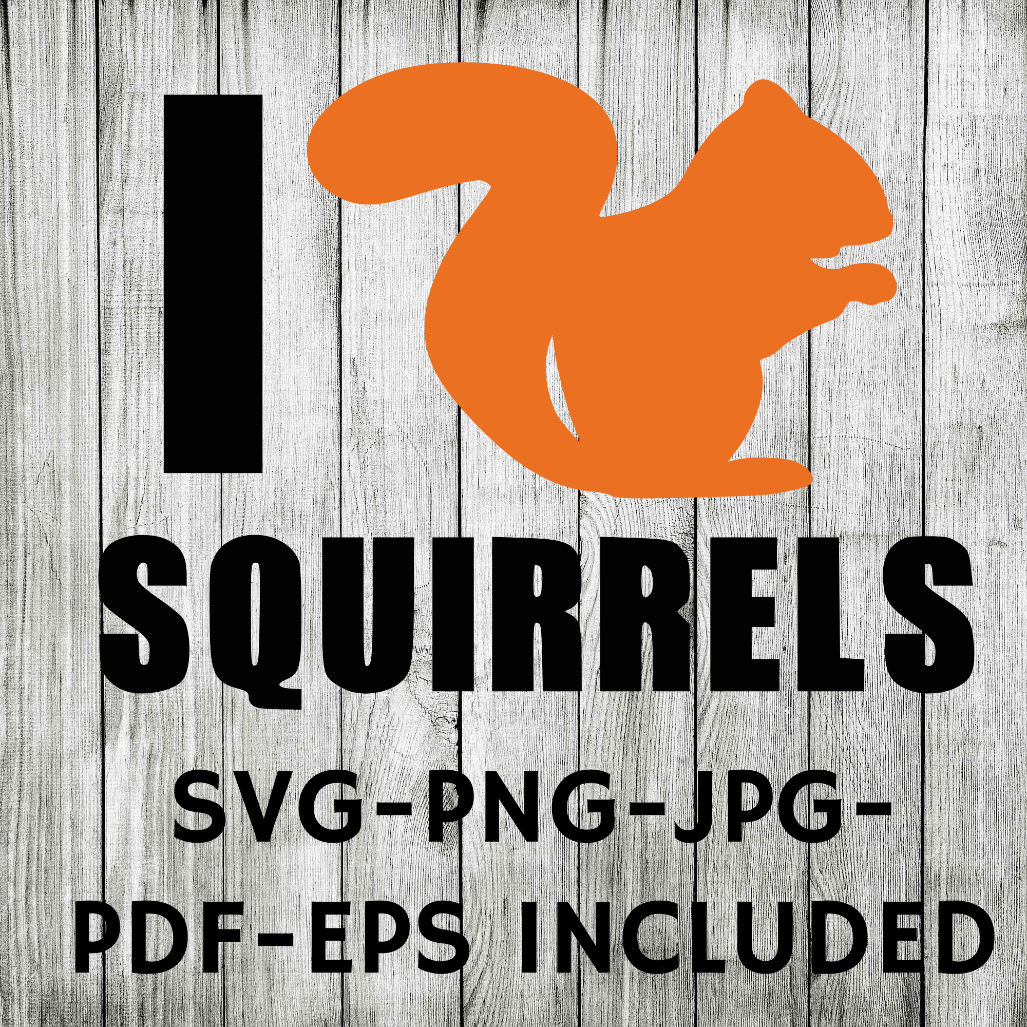 I love squirrels SVG