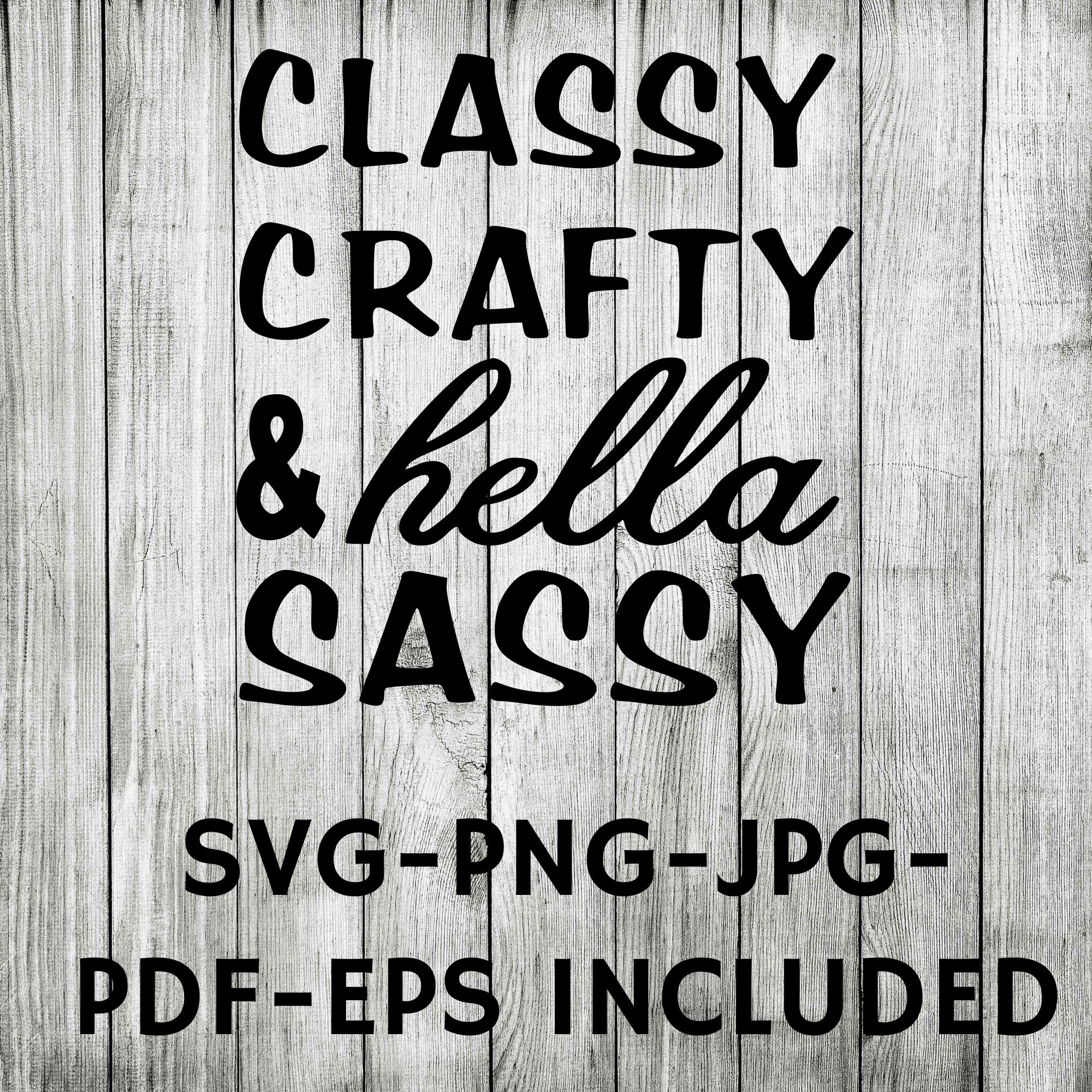 Classy Crafty and Hella Sassy