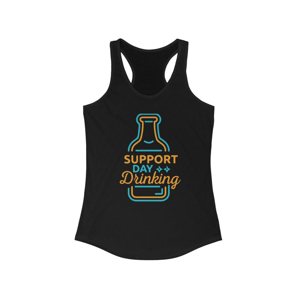 Women's Racerback Tank - Support Day Drinking