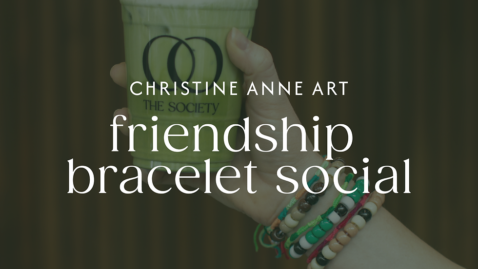 Christine Anne Art | Friendship Bracelet Social