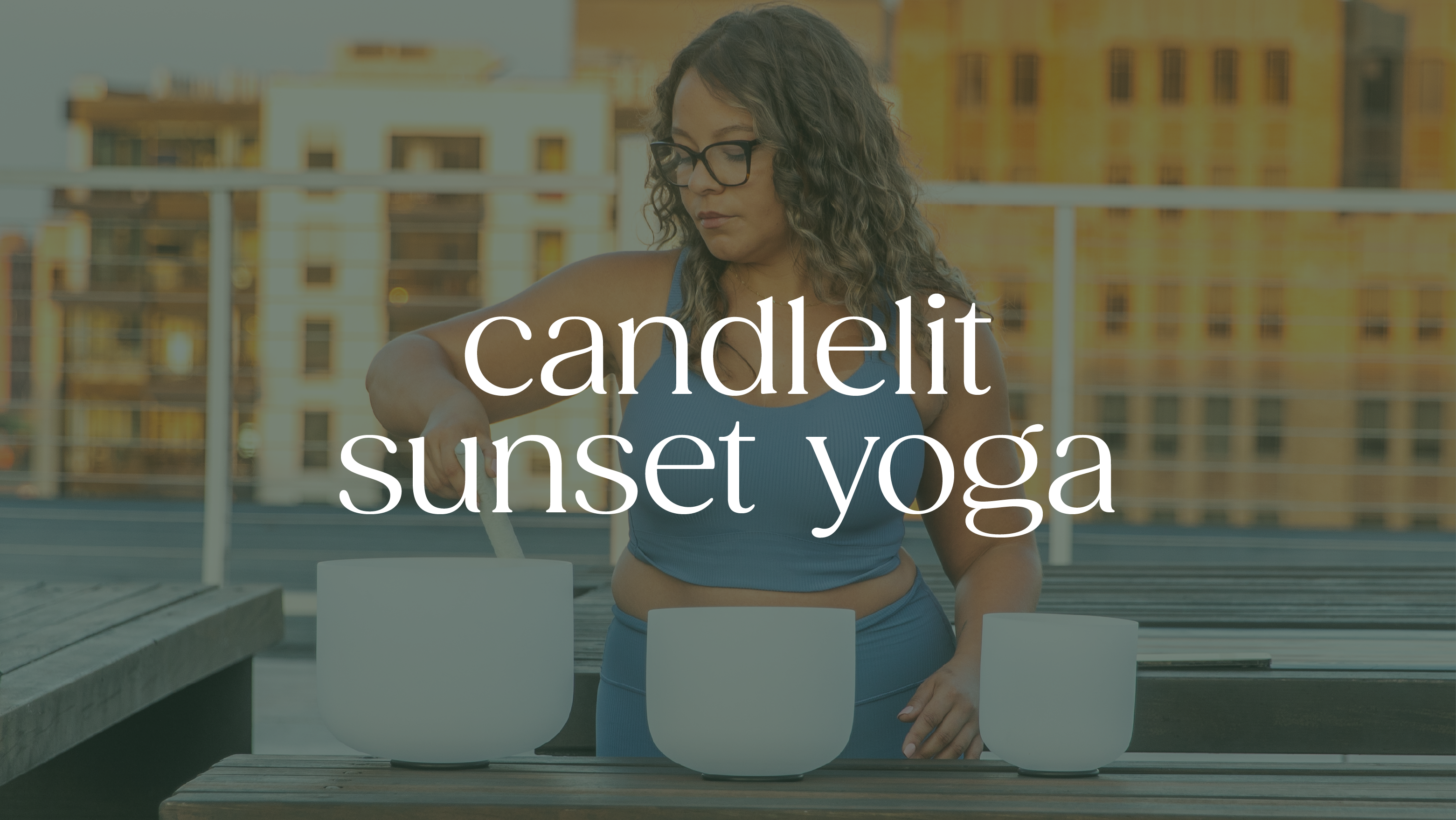 Thrive in Healing | Candlelit Sunset Yoga | The Society