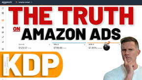 The TRUTH About Amazon Ads for KDP