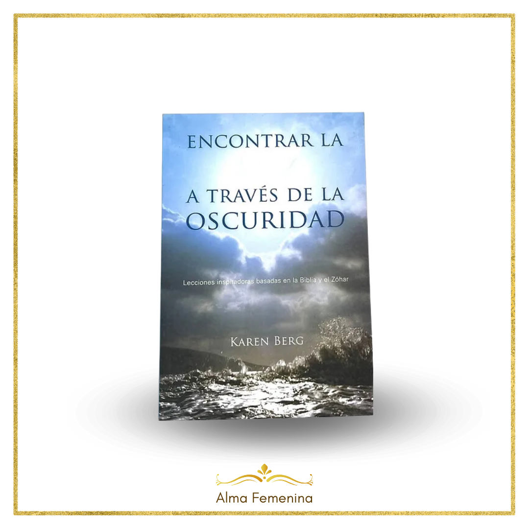 Encontrar la Luz a Traves de la Oscuridad