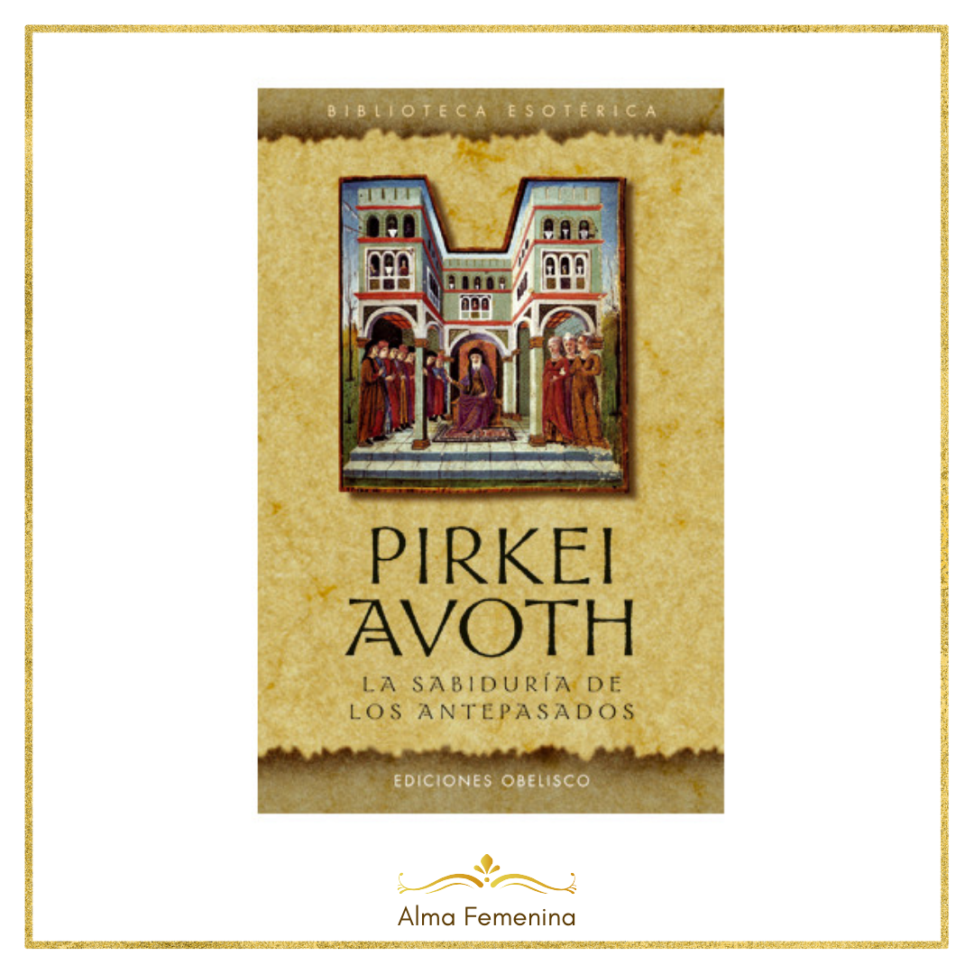 PIRKEI AVOTH - La sabiduría de los antepasados